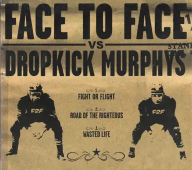 Face to Face vs. Dropkick Murphys