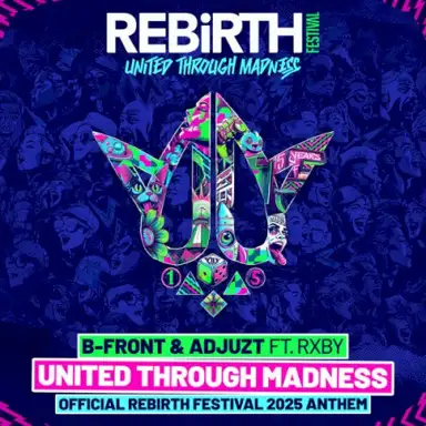 United Through Madness (Official Rebirth Festival 2025 Anthem)