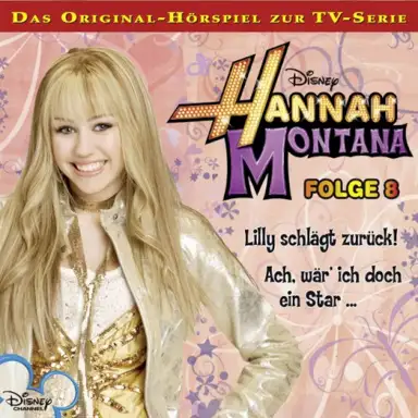 Folge 8: Lilly schlägt zurück! / Ach, wär’ ich doch ein Star…