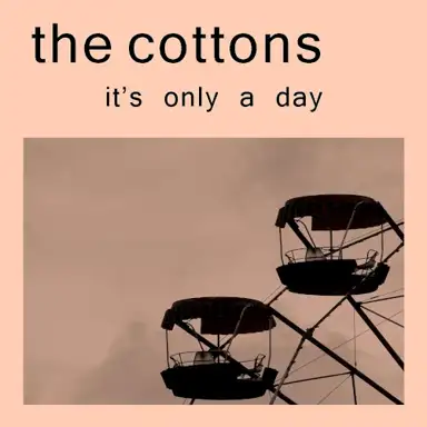 It’s Only a Day