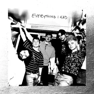 Everything I Had