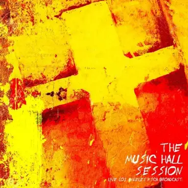 The Music Hall Session (live Los Angeles 1995)
