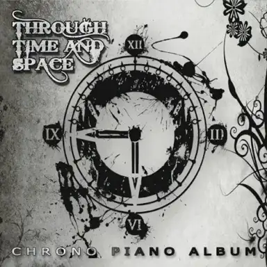 Through Time & Space: Chrono Piano Album