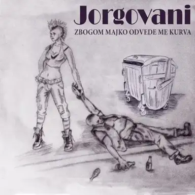 Zbogom majko odvede me kurva