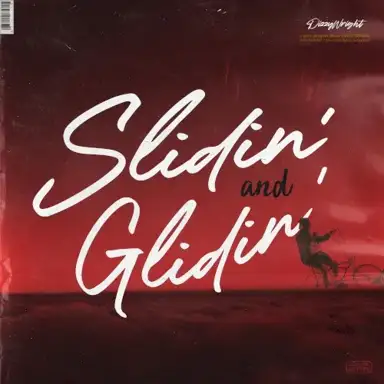 Slidin and Glidin