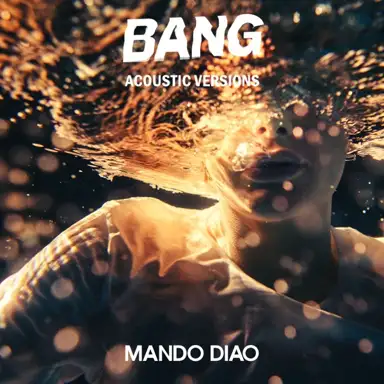 BANG (acoustic versions)