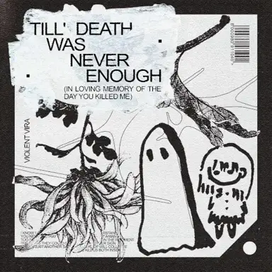 Till’ Death Was Never Enough