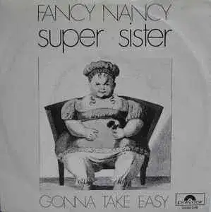 Fancy Nancy / Gonna Take Easy