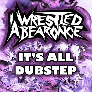 It’s All Dubstep