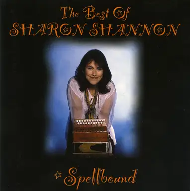 Spellbound: The Best of Sharon Shannon