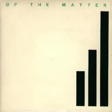 Of the Matter