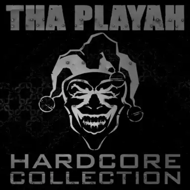 Tha Playah: Hardcore Collection