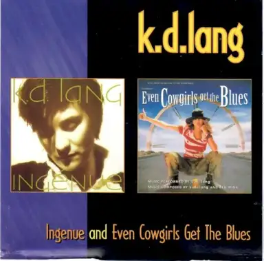 Ingenue and Even Cowgirls Get the Blues