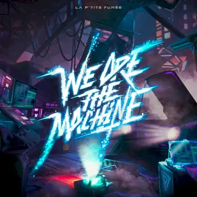We Are the Machine