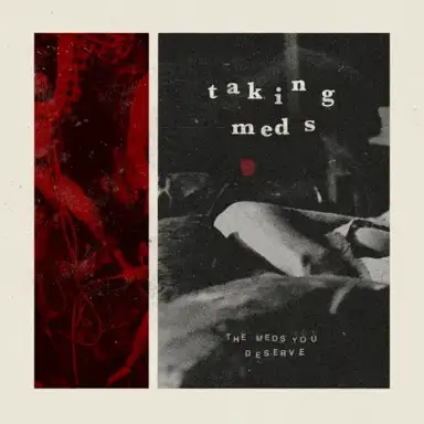 The Meds You Deserve