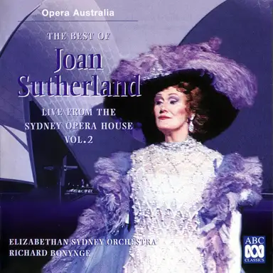 The Best of Joan Sutherland: Live From the Sydney Opera House, Vol. 2