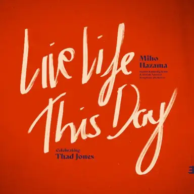Live Life This Day: Celebrating Thad Jones