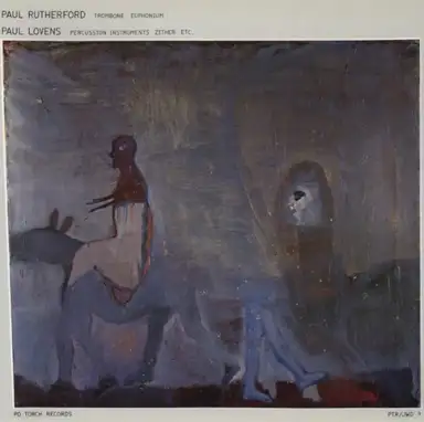 Paul Rutherford / Paul Lovens