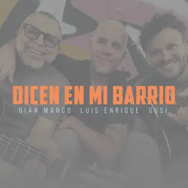 Dicen en mi barrio