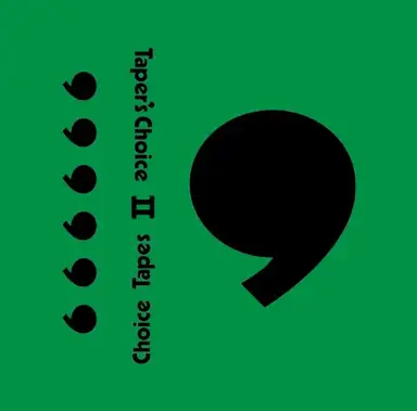 Choice Tapes Vol. 2