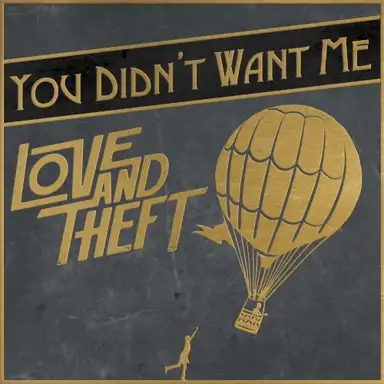 You Didn’t Want Me