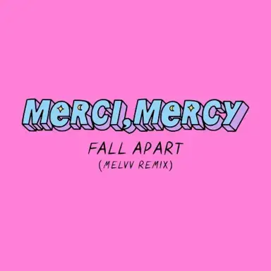 Fall Apart (MELVV remix)