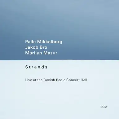 Strands (Live at the Danish Radio Concert Hall)