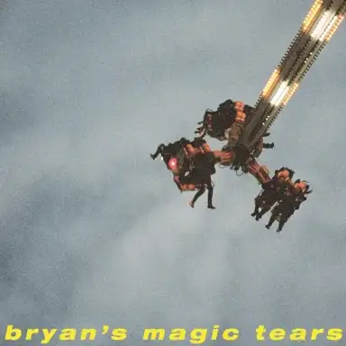 Bryan’s Magic Tears