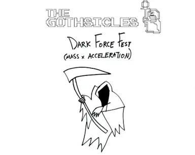 Dark Force Fest (Mass x Acceleration)