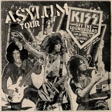 KISS Off the Soundboard: Asylum Tour (San Antonio, TX - 12·3·1985)