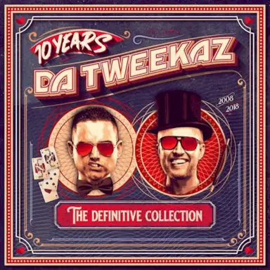 10 Years Da Tweekaz: The Definitive Collection