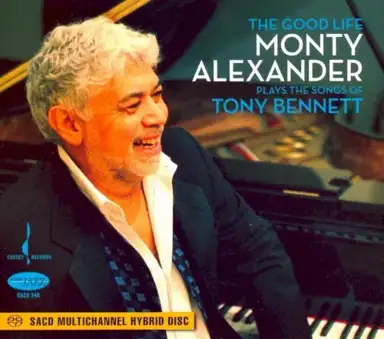 The Good Life: Monty Alexander Plays the Songs of Tony Bennett