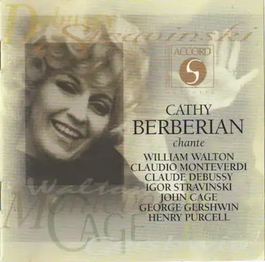 Cathy Berberian chante Walton / Monteverdi / Debussy / Stravinski / Cage / Gershwin / Purcell