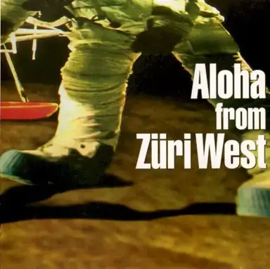 Aloha From Züri West