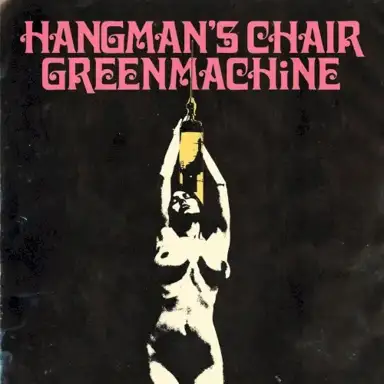 Hangman’s Chair / GREENMACHiNE
