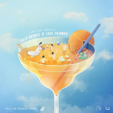 Cold Drinks & Cool Friends (Half an Orange remix)