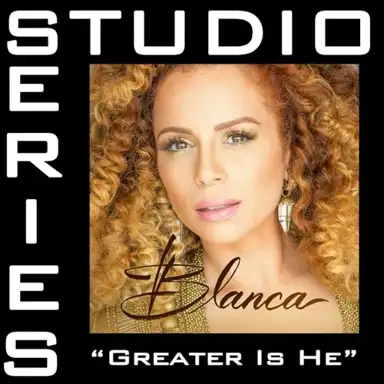 Greater Is He (Studio Series Performance Track)