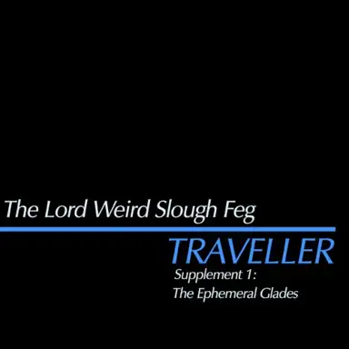 Traveller Supplement 1: The Ephemeral Glades