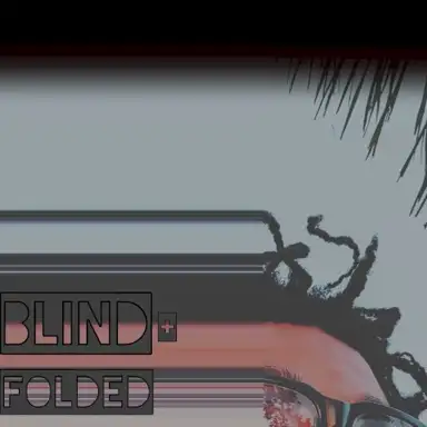Blind & Folded