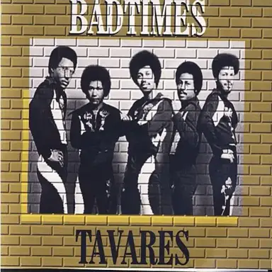 Bad Times - Tavares Live