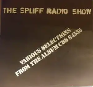 Various Selections From the Album 84 555 "The Spliff Radio Show"