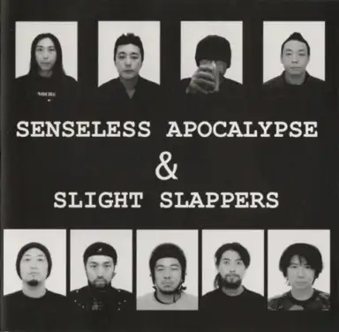Senseless Apocalypse & Slight Slappers