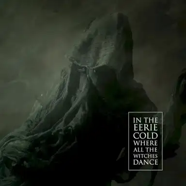 In the Eerie Cold Where All the Witches Dance