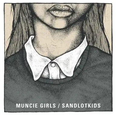 Split Muncie Girls / Sandlotkids