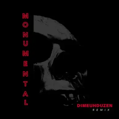 Monumental (Dimeuhduzen remix)