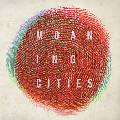 Moaning Cities