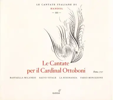 Le Cantate Italiane di Handel, Vol. III: Le Cantate per il Cardinal Ottoboni