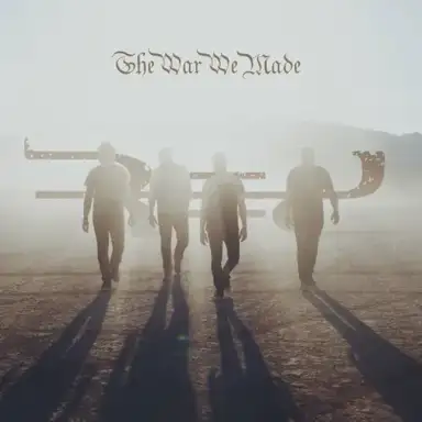 The War We Made