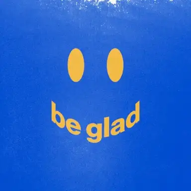 Be Glad