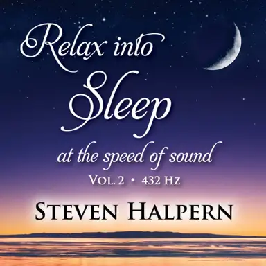 Relax into Sleep at the speed of sound Vol. 2 (432 Hz)